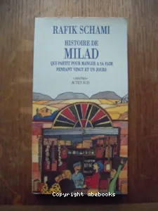 Histoire de Milad qui partit pour manger à sa faim pendant vingt et un jours