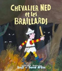 Chevalier Ned et les Braillards