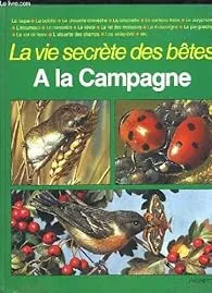 La vie secrète des bêtes à la campagne