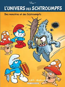 Des monstres et des schtroumpfs