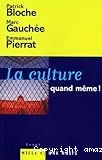 La culture, quand même !