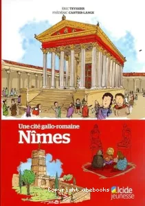 NÎMES Une cité gallo-romaine