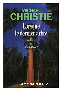 Lorsque le dernier arbre