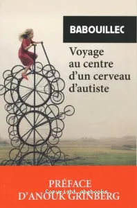 Voyage au centre d'un cerveau autiste