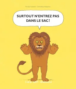 Surtout n'entrez pas dans le sac !