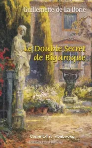 Le double secret de Bigaroque