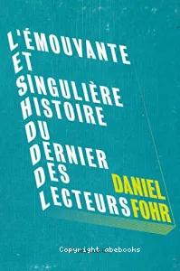 L'émouvante et singulière histoire du dernier des lecteurs