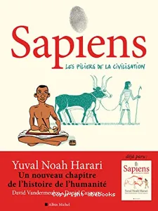 Sapiens - T2 - Les piliers de la civilisation