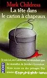 La tête dans le carton à chapeaux