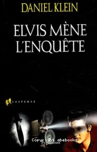 Elvis mène l'enquête