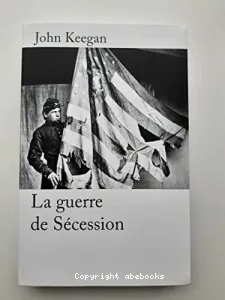 La guerre de Sécession