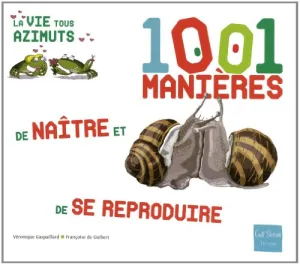 1001 manières de naître et de se reproduire