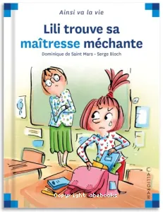 Lili trouve sa maîtresse méchante