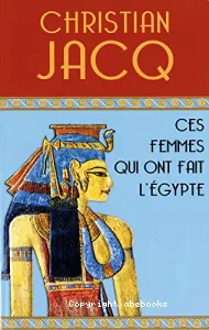 Ces femmes qui ont fait l'Égypte