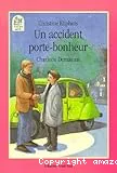 Un accident porte-bonheur