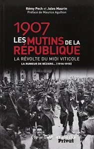 1907, les mutins de la République