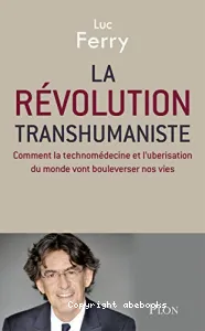 La révolution transhumaniste