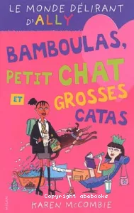 Bamboulas, petit chat et grosses catas