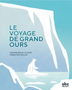 Le voyage de Grand Ours