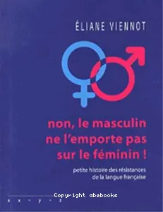 Non, le masculin ne l'emporte pas sur le féminin !