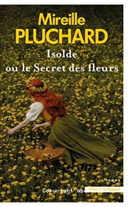 Isolde ou le Secret des fleurs