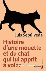 Histoire d'une mouette et du chat qui lui apprit à voler.