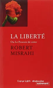 La liberté ou Le pouvoir de créer