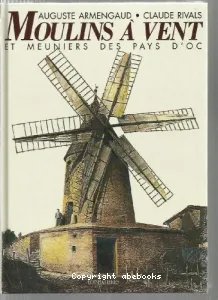 Moulins à vent et meuniers des pays d'oc