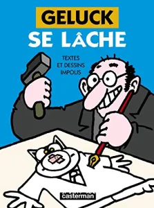 Geluck se lâche