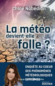 La météo devient-elle folle ?