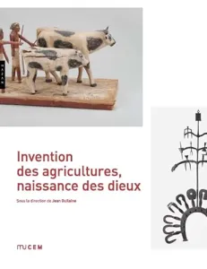 Invention des agricultures, naissance des dieux