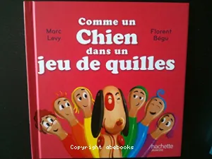 Comme un chien dans un jeu de quilles