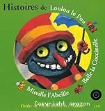 Histoires de Loulou le pou, Belle la coccinelle, Mireille l'abeille