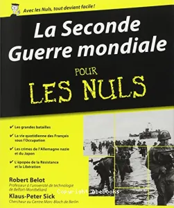 La Seconde Guerre mondiale pour les nuls