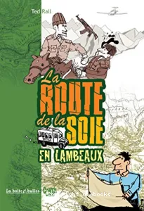 La route de la soie... en lambeaux