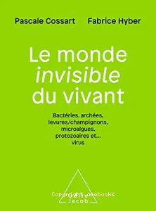 Le monde invisible du vivant