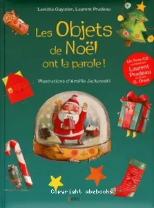 Les objets de Noël ont la parole !