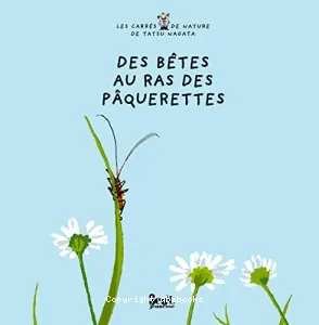 Des bêtes au ras des pâquerettes