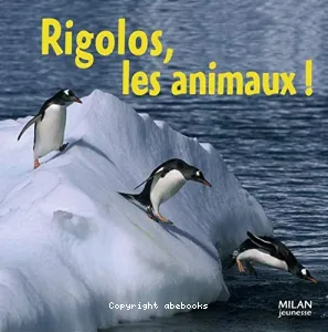 Rigolos, les animaux !