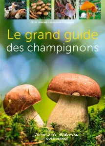 Le grand guide des champignons