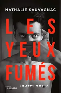 Les Yeux fumés