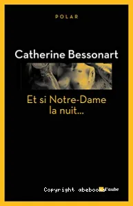 Et si Notre-Dame la nuit