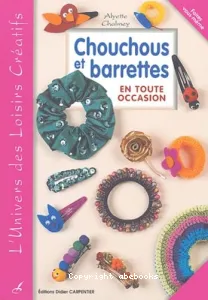 Chouchous et barrettes en toute occasion