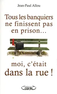 Tous les banquiers ne finissent pas en prison