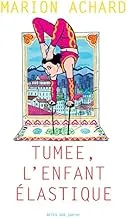 Tumee, l'enfant élastique