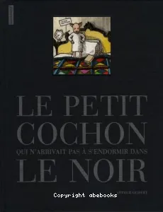 Le petit cochon qui n'arrivait pas à s'endormir dans le noir