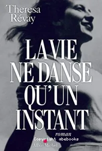 La vie ne danse qu'un instant