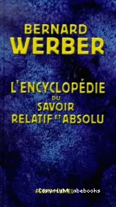 L'encyclopédie du savoir relatif et absolu