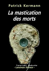 La mastication des morts