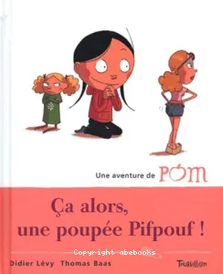 Ça alors, une poupée Pifpouf !